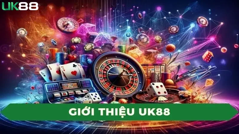 Giới thiệu UK88 - Sân chơi cá cược uy tín