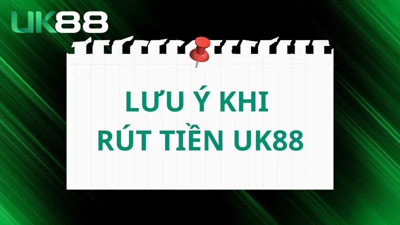 Một số vấn đề cần lưu ý khi thực hiện rút tiền